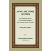 Anne Arundel Gentry: A Genealogical History of Some Early Families of Anne Arundel County, Maryland, Volume 3 - Paperback