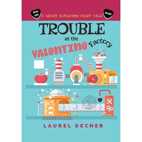 Trouble at the Valentine Factory - Hardcover