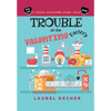 Trouble at the Valentine Factory - Hardcover