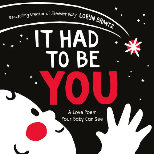 It Had to Be You: A High Contrast Book for Newborns - Board Book