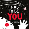 It Had to Be You: A High Contrast Book for Newborns - Board Book
