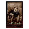 De Profundis: Metaphysische Schriften & Briefe aus dem Gefängnis - Paperback