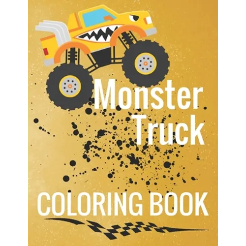 Monster Truck Coloring Book: Cool Off Road Rock Crawlers Color Pages for Boys - Paperback