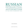 Russian Intellectual Antisemitism in the Post-Communist Era - Paperback