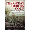The Great Heroin Coup: Drugs, Intelligence & International Fascism - Paperback