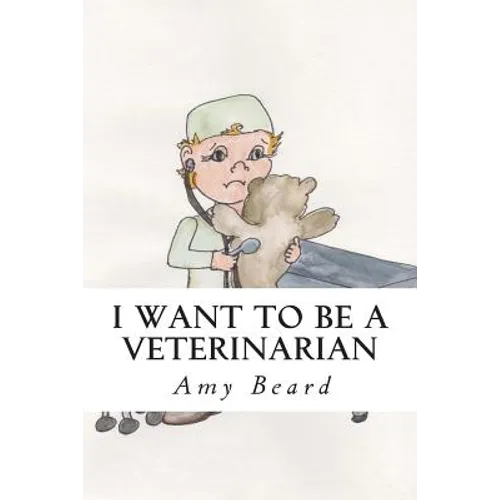 I Want to be a Veterinarian - Paperback