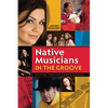 Native Musicians in the Groove - Paperback