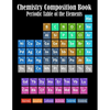 Chemistry Composition Book Periodic Table Of The Elements: College Ruled Paper 8.5 X 11, 110 pages Chemistry Class Elements Table on Matte Cover - Paperback