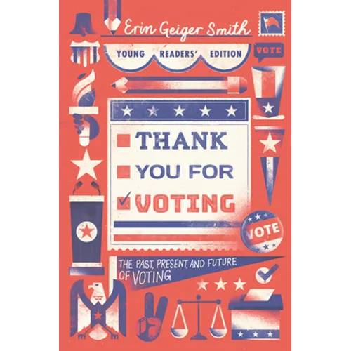 Thank You for Voting Young Readers' Edition: The Past, Present, and Future of Voting - Paperback
