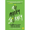 My Money Journey: How 30 People Found Financial Freedom - And You Can Too - Paperback