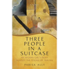 Three People in a Suitcase: An Afghan girl's fight against the stigma of trauma - Paperback