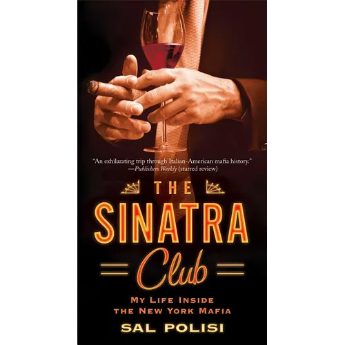 The Sinatra Club: My Life Inside the New York Mafia - Mass Market Paperbound