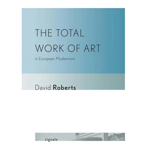 The Total Work of Art in European Modernism - Paperback