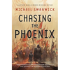 Chasing the Phoenix: A Science Fiction Novel - Paperback