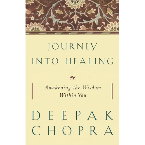 Journey Into Healing: Awakening the Wisdom Within You - Paperback