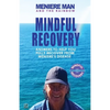 Meniere Man And The Rainbow: Meniere Man Mindful Recovery. Answers to help you fully recover from Meniere's Disease - Paperback