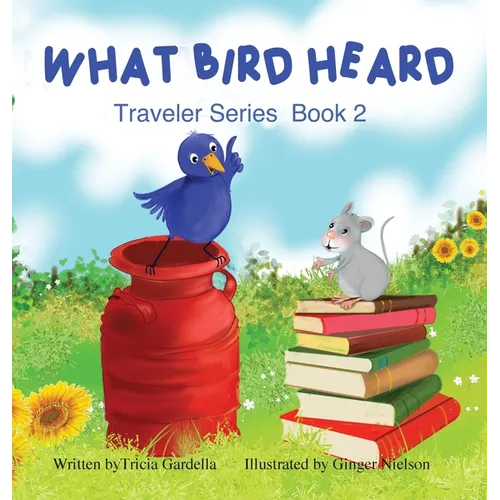 What Bird Heard - Hardcover