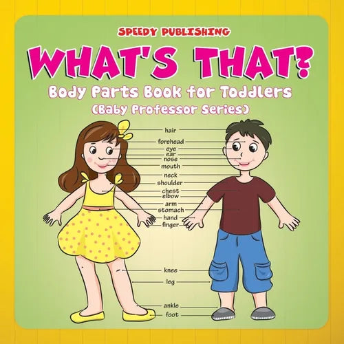 What's That?: Body Parts Book for Toddlers (Baby Professor Series) - Paperback