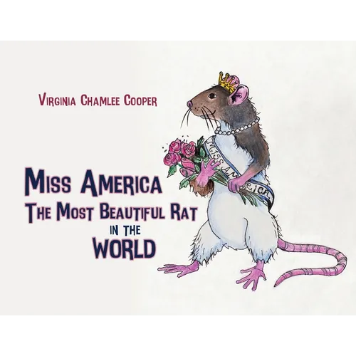 Miss America: The Most Beautiful Rat in the World - Paperback