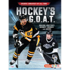 Hockey's G.O.A.T.: Wayne Gretzky, Sidney Crosby, and More - Paperback