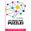 5th Grade Logic Puzzles: Masyu Puzzles - Best Logic Puzzle Collection for Kids - Paperback