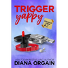 Trigger Yappy: A Mystery - Paperback