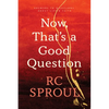 Now, That's a Good Question: Answers to Questions about Life and Faith - Paperback