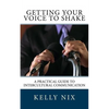 Getting Your Voice to Shake: A Practical Guide to Intercultural Communication - Paperback