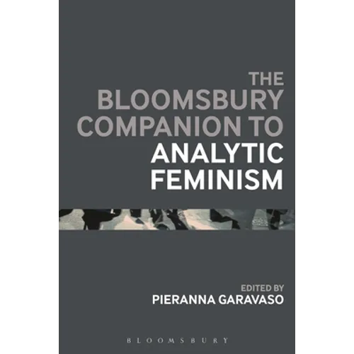 The Bloomsbury Companion to Analytic Feminism - Paperback