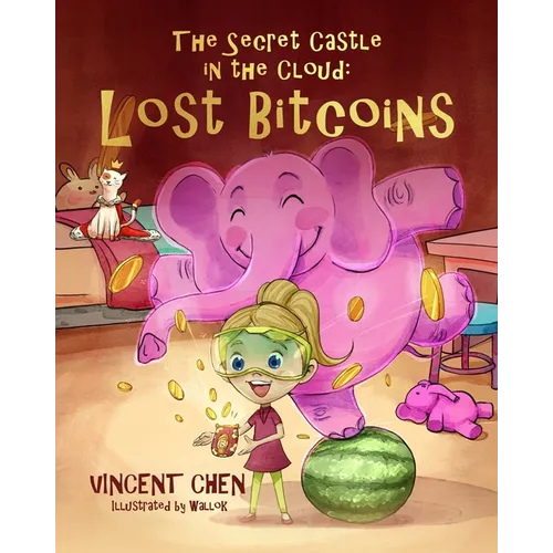 The Secret Castle in the Cloud: Lost Bitcoins - Paperback
