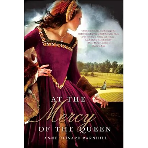At the Mercy of the Queen: A Novel of Anne Boleyn - Paperback