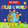 My First Atlas of The World: Children's Atlas of The World, Fun and Educational Kids Book - Paperback