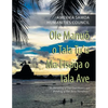 Ole Manuõ O Tala Tu'U Ma Fisaga O Tala Ave: "The Heralding of Our Oral History and Relishing of Our Story Narratives." - Paperback