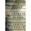 A Drop of Chinese Blood: A Mystery - Hardcover