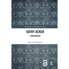 Kathy Acker: Punk Writer - Paperback