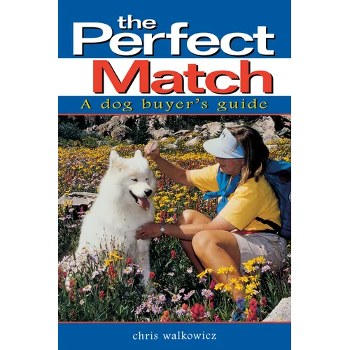 The Perfect Match: A Dog Buyer's Guide - Paperback