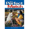 The Perfect Match: A Dog Buyer's Guide - Paperback