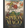 Simón Mago: La historia y legado del llamado padre de todas las herejías - Paperback