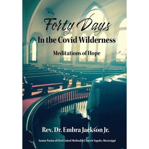 Forty Days in the Covid Wilderness - Paperback