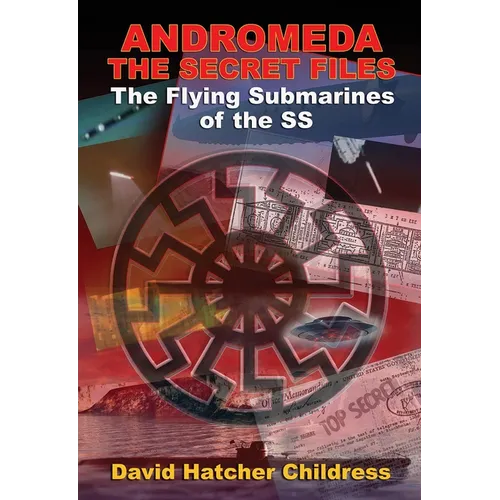 Andromeda: The Secret Files: The Flying Submarines of the SS - Paperback