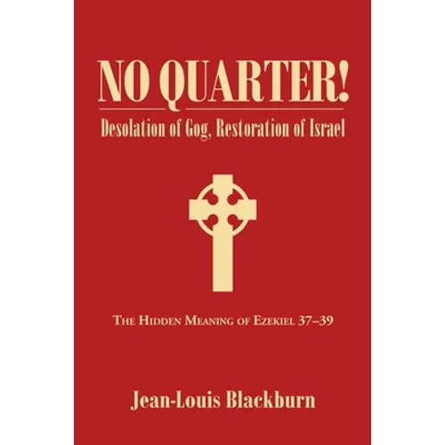 No Quarter!: Desolation of Gog, Restoration of Israel - Paperback