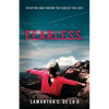F.E.A.R.L.E.S.S.: Creating and Finding the Career You Love - Paperback