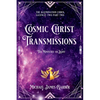 Cosmic Christ Transmissions: The Ministry of Light - Paperback