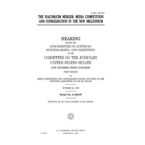 The Viacom/CBS merger: media competition and consolidation in the new millennium - Paperback