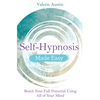 Self-Hypnosis Made Easy: Reach Your Full Potential Using All of Your Mind - Paperback