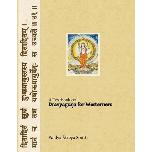 Dravyaguna for Westerners: Ayurvedic Pharmacology for Western Herbs - Paperback