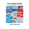 These Weighted Months - Paperback