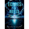 Echoes in the Abyss - Paperback