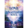 Love and a Map to the Unaltered Soul - Paperback