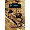 Sacramento Northern Railway - Hardcover
